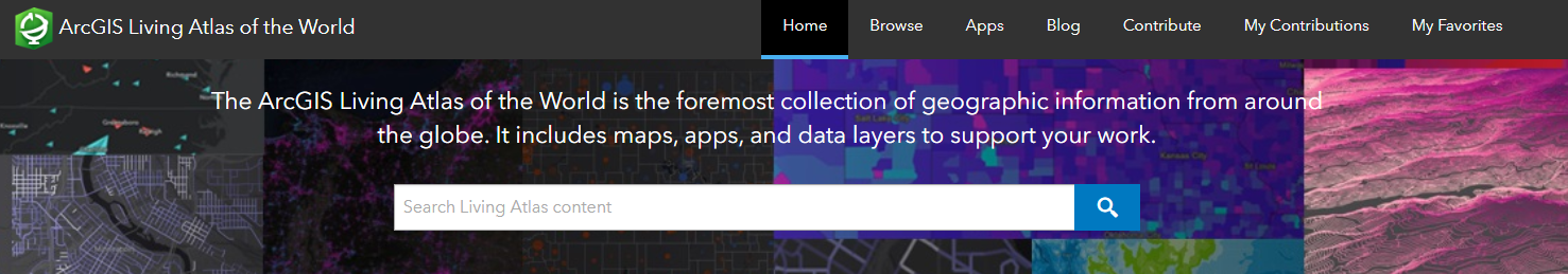 Esri's Living Atlas of the World Esri's Living Atlas of the World