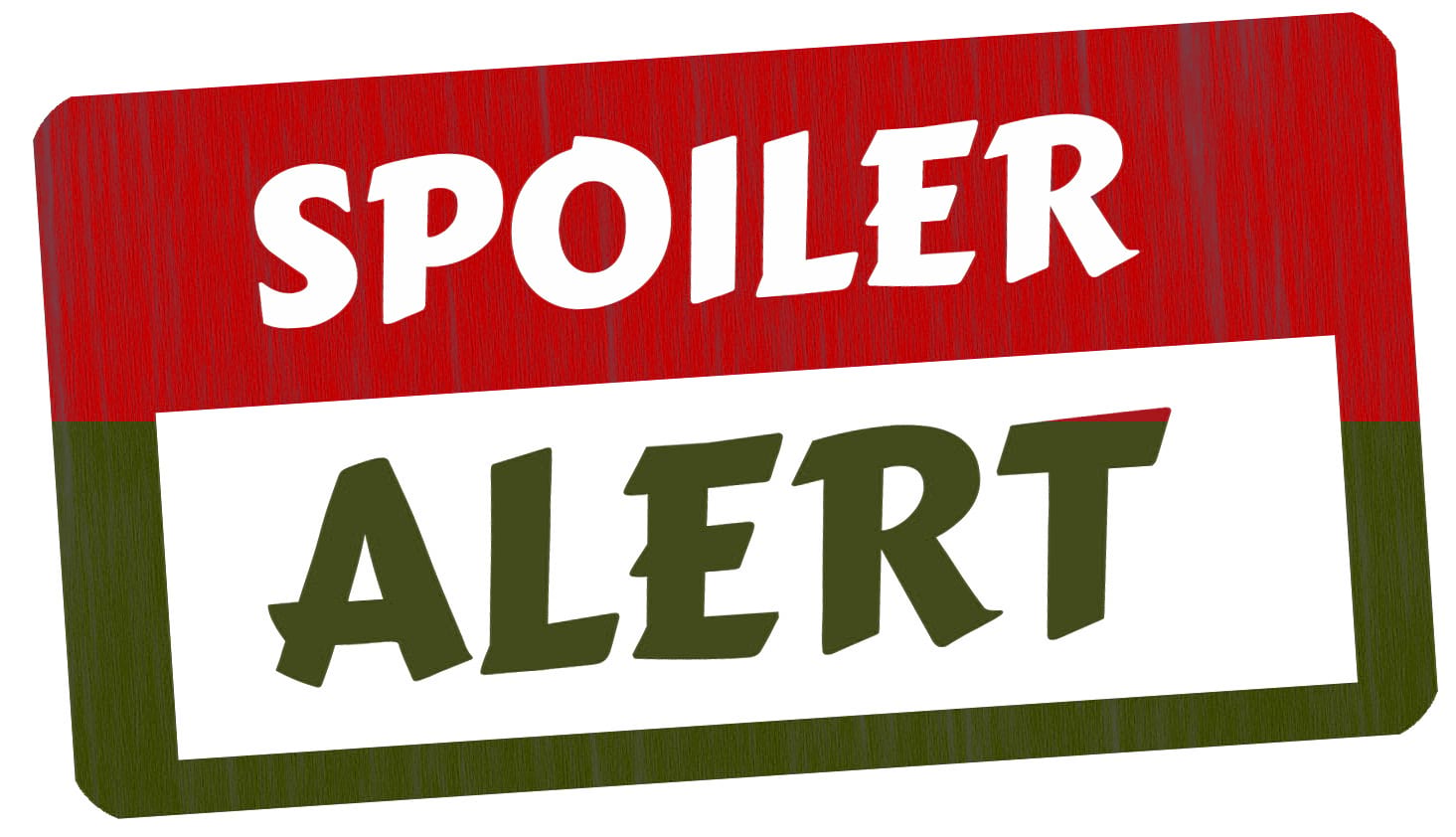 Spoiler Alert! Spoiler Alert!