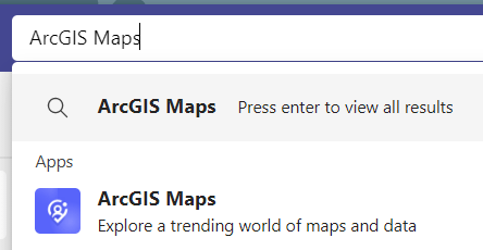 Search for ArcGIS Maps in the Microsoft Teams search box