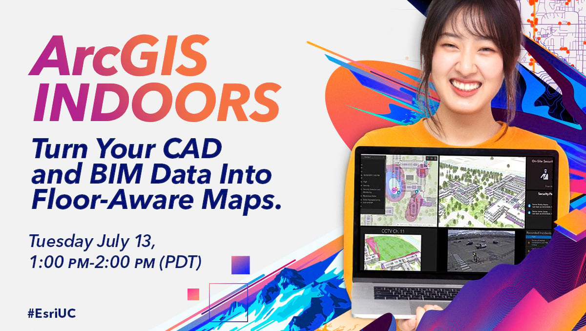 ArcGIS Indoors - turn your CAD and BIM data into floor-aware maps at Esri UC 2021