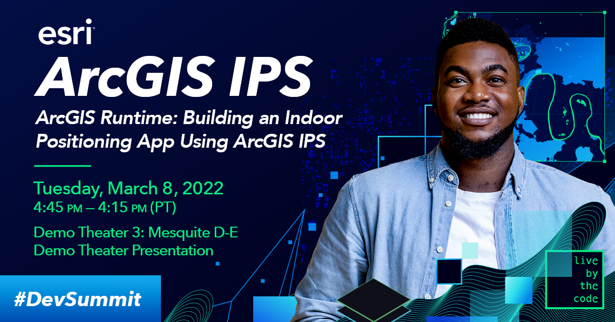 ArcGIS Runtime: Building an Indoor Positioning App Using ArcGIS IPS