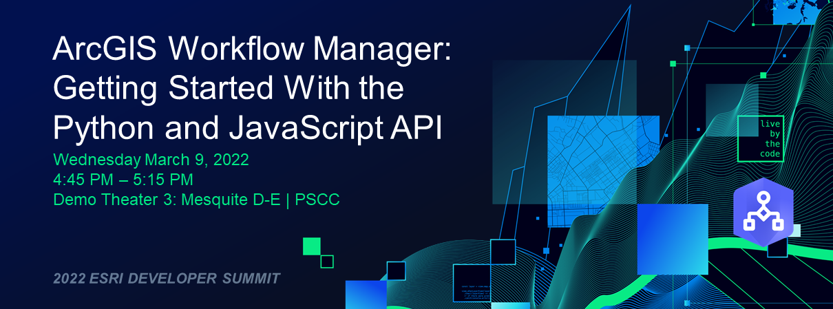 Workflow Manager at 2022 Esri Developer Summit Workflow Manager at 2022 Esri Developer Summit
