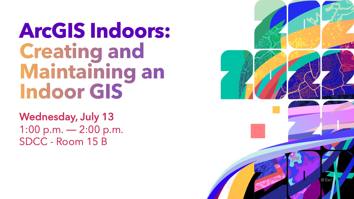 ArcGIS Indoors: Creating and Maintaining an Indoor GIS
