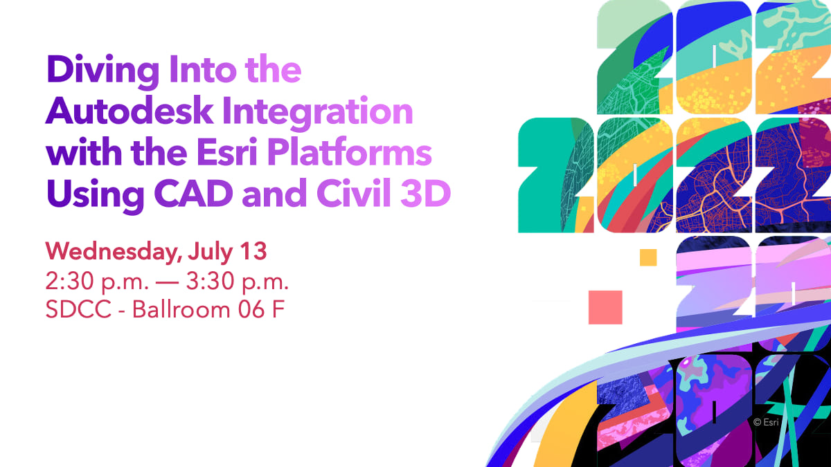 Diving Into the Autodesk Integration with the Esri Platforms Using CAD and Autodesk® Civil 3D®