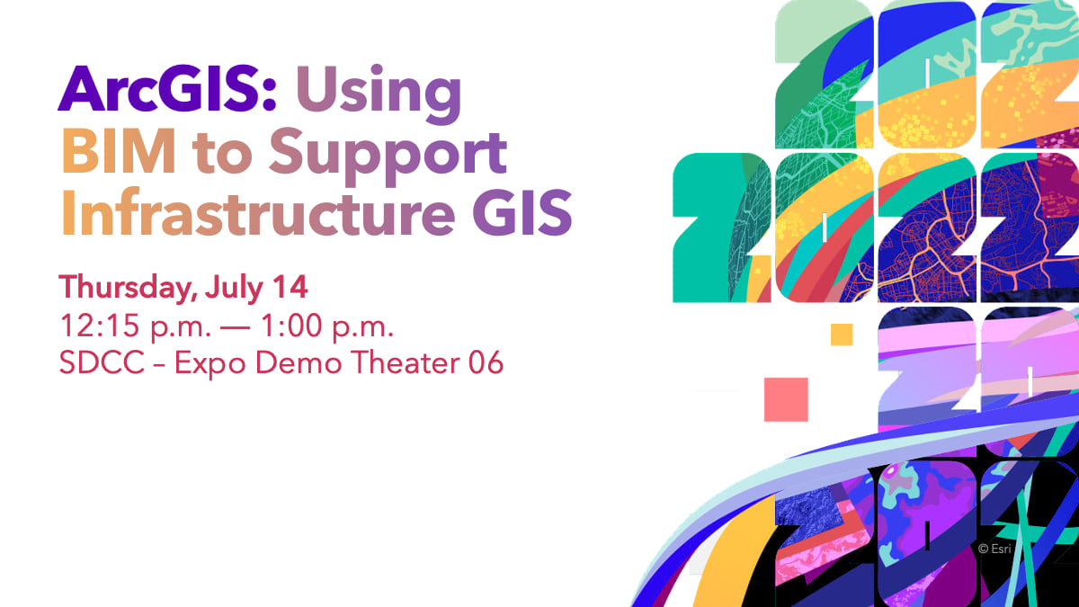 ArcGIS: Using BIM to Support Infrastructure GIS