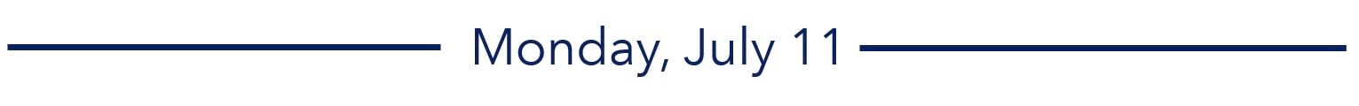 Monday, July 11 Monday, July 11