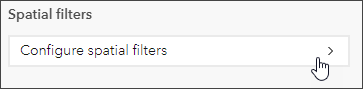 Configure spatial filters Configure spatial filters
