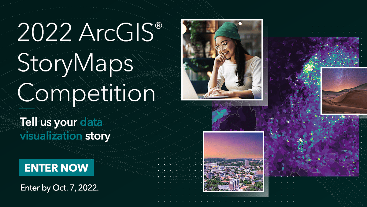 2022 ArcGIS StoryMaps Competition for data visualization