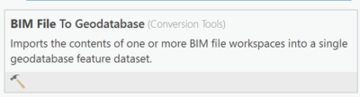 BIM File to Geodatabase Geoprocessing Tool