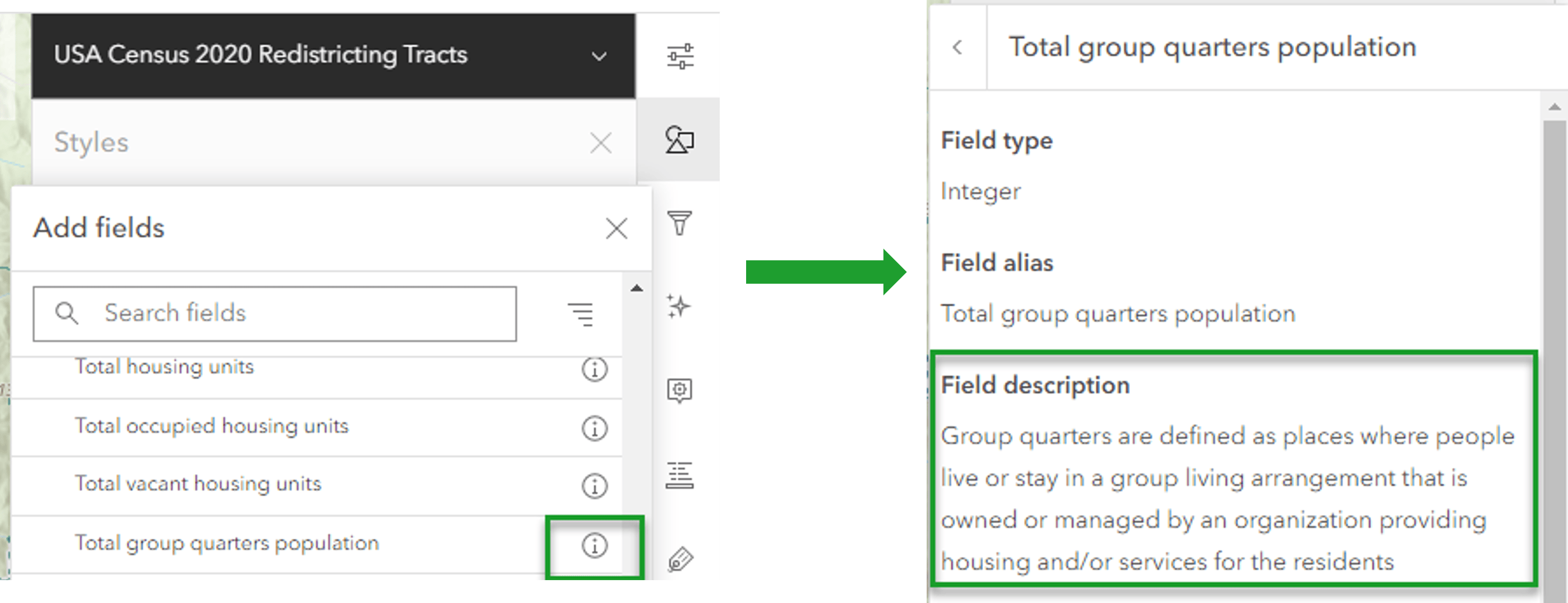 The "i" information button next to the field "Total group quarters population" in the Styles Options reveals the Field Description: 'Group quarters are defined as places where people live or stay in a group living arrangement that is owned or managed by an organization providing housing and/or services for the residents' The "i" information button next to the field "Total group quarters population" in the Styles Options reveals the Field Description: 'Group quarters are defined as places where people live or stay in a group living arrangement that is owned or managed by an organization providing housing and/or services for the residents'