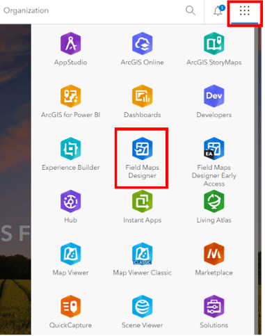 app switcher to open Field Maps Designer app switcher to open Field Maps Designer