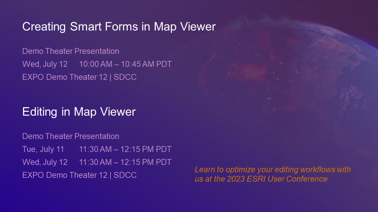 To learn more about the latest enhancements to editing and Smart Forms in Map Viewer, join us at the ESRI UC 2023.