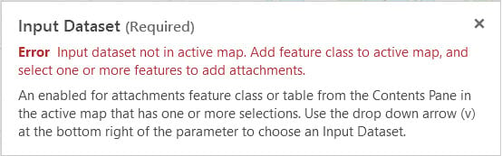 Image of the Input Dataset error sign that is displayed when the user places the mouse cursor over the error indicator icon on the tool. This error notifies the user that the Input Dataset is not in the active map.