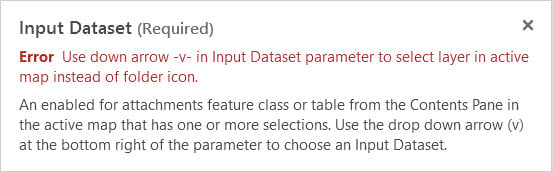 Image of the Input Dataset error sign that is displayed when the user places the mouse cursor over the error indicator icon on the tool. This error directs the user to input data with the down arrow in the parameter window.