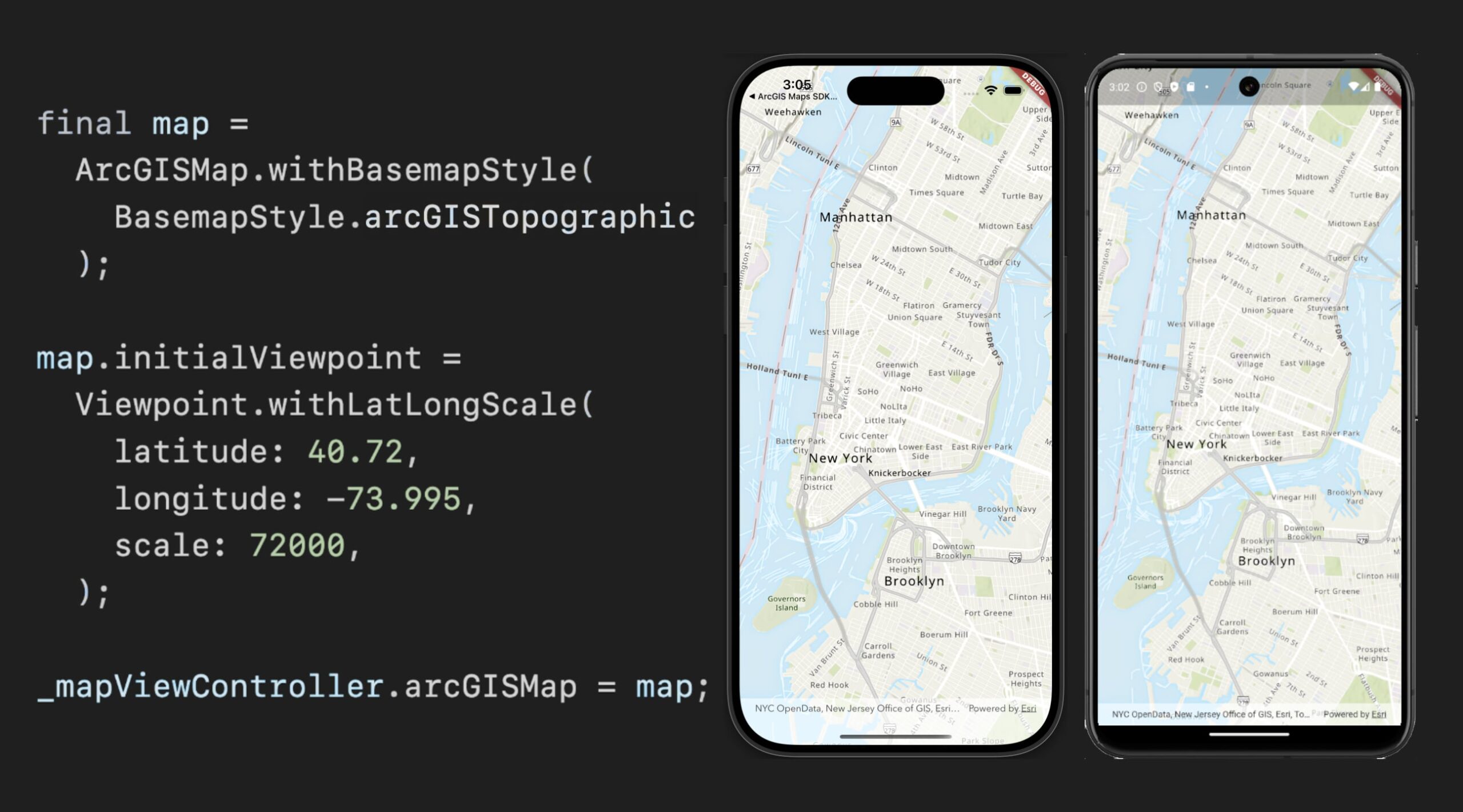 Sample Flutter code showing lower Manhattan in the Topographic basemap style in both iOS and Android Sample Flutter code showing lower Manhattan in the Topographic basemap style in both iOS and Android