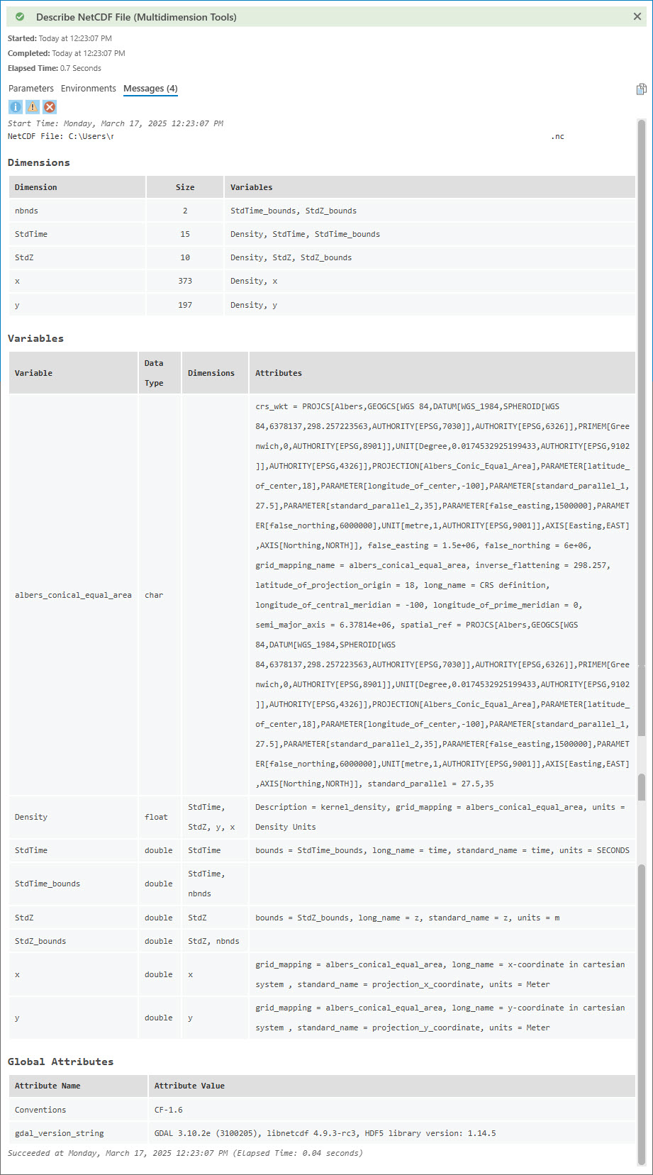 Output from Describe NetCDF tool generated using the NetCDF file by the Space Time Kernel Density tool Output from Describe NetCDF tool generated using the NetCDF file by the Space Time Kernel Density tool
