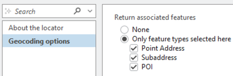 This image shows the Geocoding options for Return associated features in the locator properties dialog in ArcGIS Pro