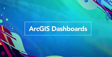 Turquoise background with dark red, teal, and blue swirls and dots and the title, ArcGIS Dashboards bordered by a white rectangle