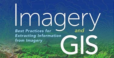 Blue and green mountainout terrain against a blue background with the title, Imagery and GIS: Best practices for Extracting Information from Imager