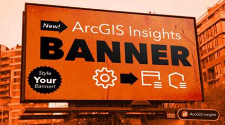 An orange billboard advertising ArcGIS Insights workbook banners