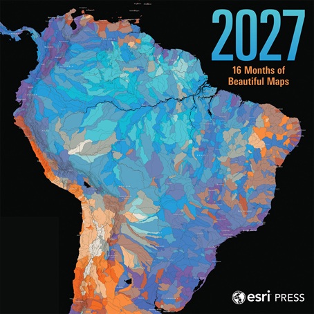 2027 Esri Press Wall Calendar: 16 Months of Beautiful Maps Cover