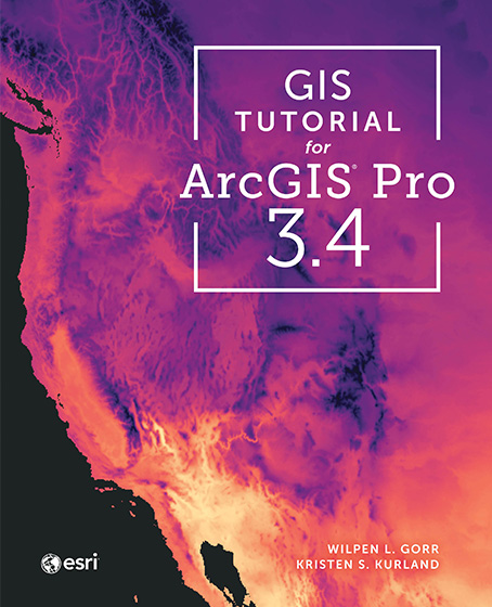 GIS Tutorial for ArcGIS Pro 3.4 Cover