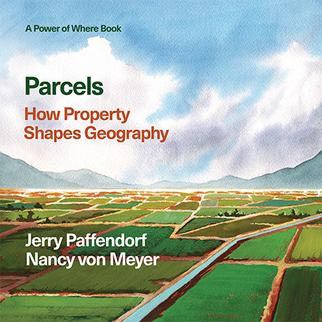 Parcels: How Property Shapes Geography Cover