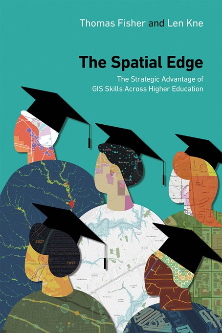 The Spatial Edge: The Strategic Advantage of GIS Skills Across Higher Education Cover