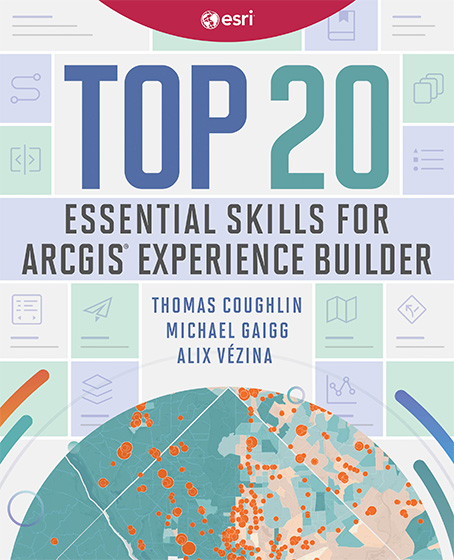 Top 20 Essential Skills for ArcGIS Experience Builder Cover