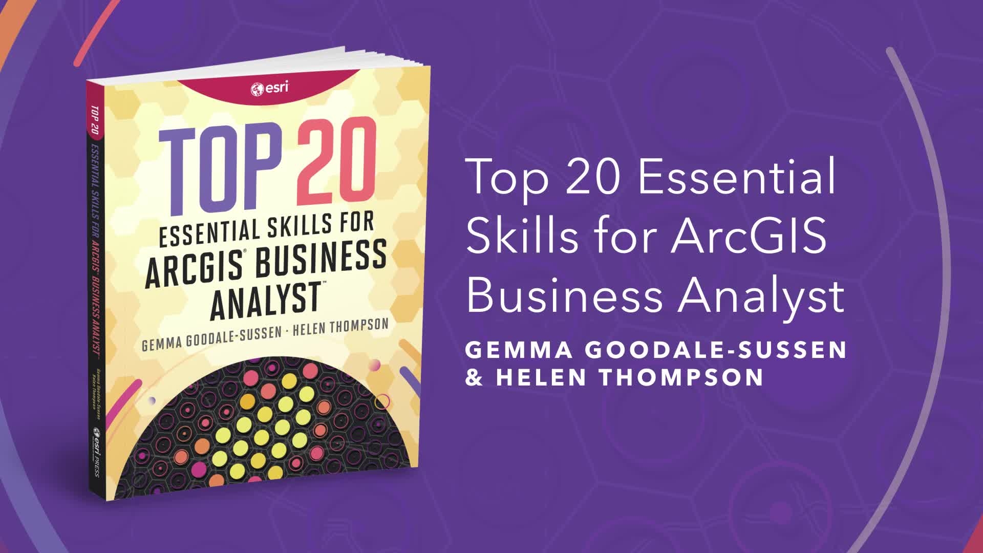 A book titled "Top 20 Essential Skills for ArcGIS Business Analyst" is displayed against a purple geometric background.