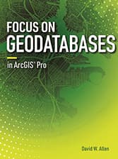 Focus on Geodatabases in ArcGIS Pro book cover