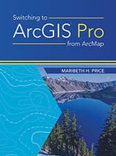 Switching to ArcGIS Pro from ArcMap book cover