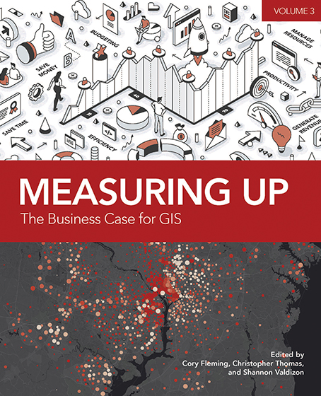 Measuring Up: The Business Case for GIS, Volume 3 Cover