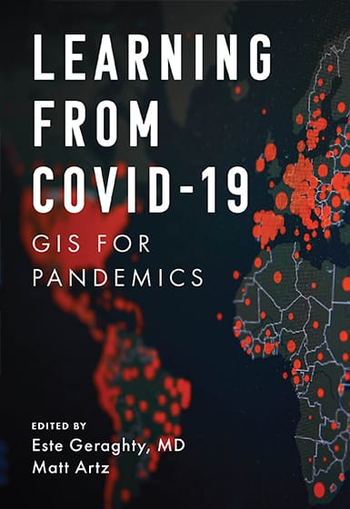 Book cover with a world map in dark gray on black with clustered red map points and the title “Learning From COVID-19: GIS For Pandemics