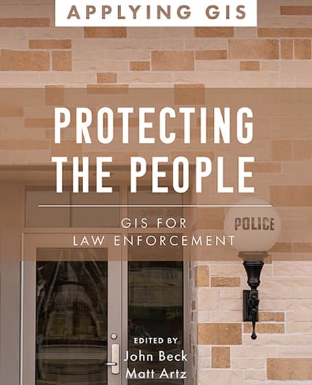 Protecting the People: GIS for Law Enforcement Cover