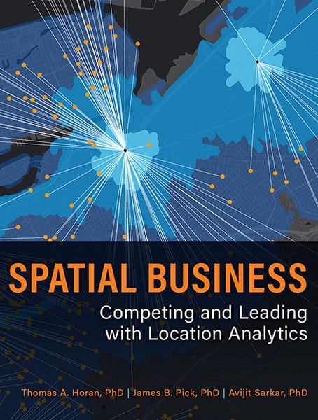 Spatial Business: Competing and Leading with Location Analytics Cover