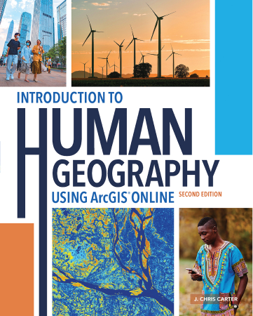 Introduction To Human Geography Using ArcGIS Online Second Edition 