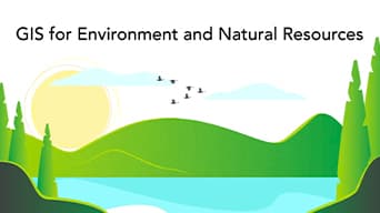 Animated graphic of a lake with hills and tree’s surrounding it, with a text overlay that reads, “GIS for Environment and Natural Resources”