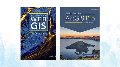 The book covers for Getting to Know Web GIS and Switching to ArcGIS Pro from ArcMap overlaid on a white and pale blue background