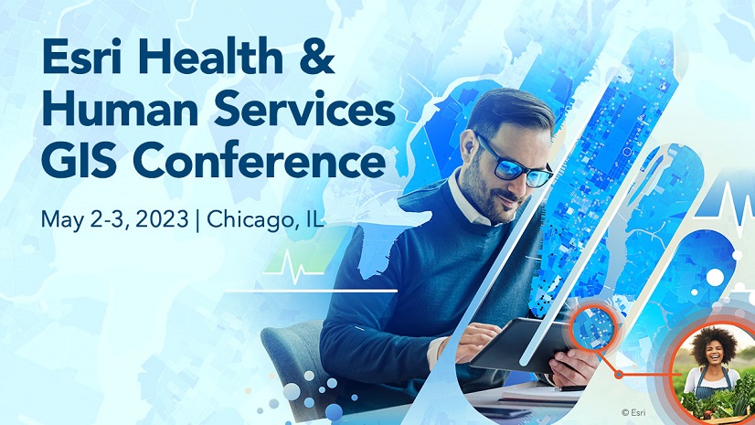 5 Excellent Reasons to Attend the 2023 Esri Health and Human Services GIS Conference