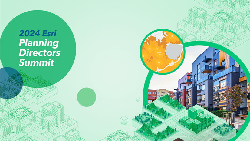 A Recap of the Esri Planning Directors Summit