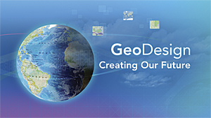 GeoDesign, Creating Our Future