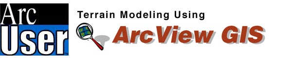 Terrain Modeling Using ArcView GIS