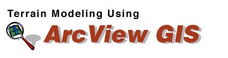 Terrain Modeling using ArcView GIS